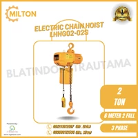 ELECTRIC CHAIN HOIST MILTON 2 TON X 6 METER 3PHASE 2FALLS KODE : LHHG02-02S