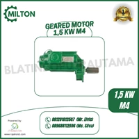 GEARED MOTOR MILTON 1.5 KW M4